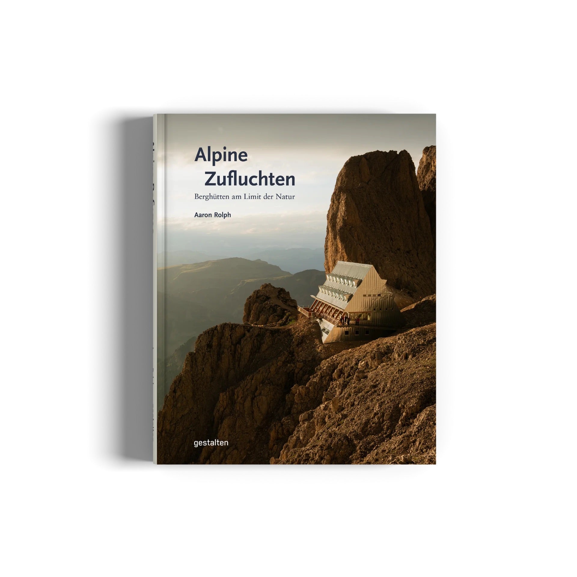 ALPINE ZUFLUCHTEN: BERGHÜTTEN AM LIMIT DER NATUR