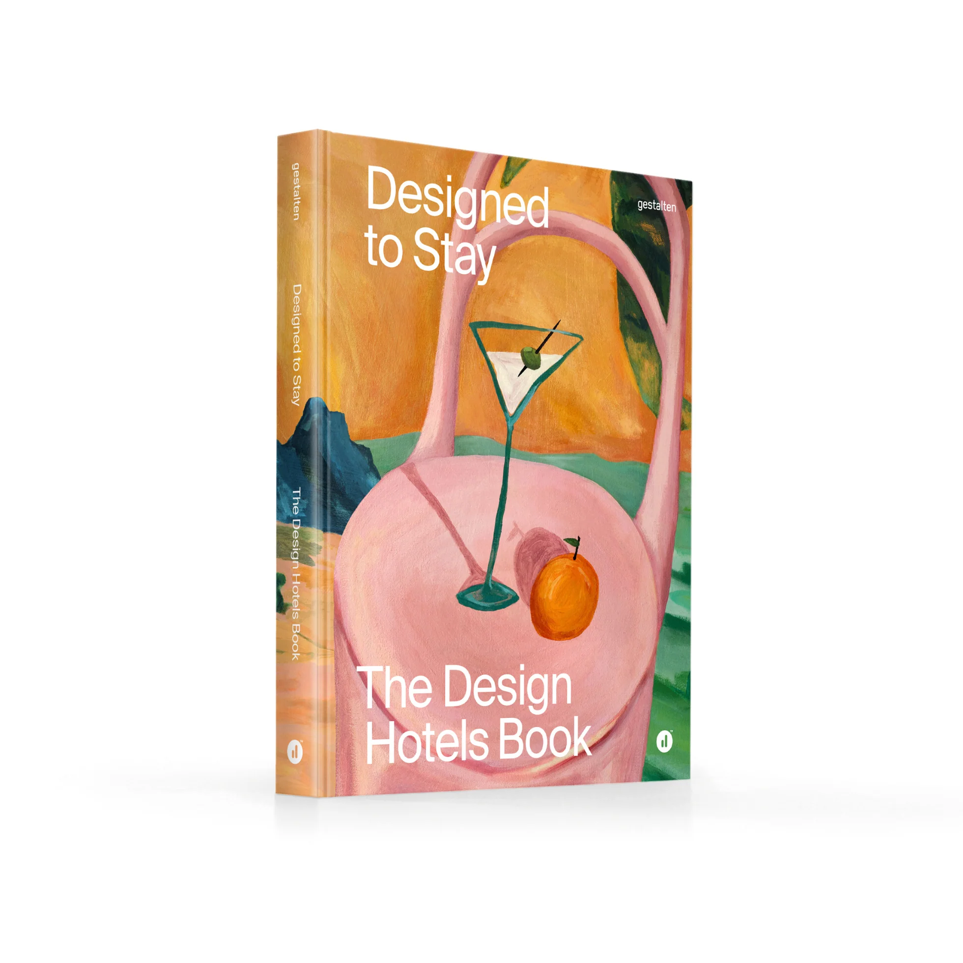 DESIGNED TO STAY: THE DESIGN HOTELS™ BOOK